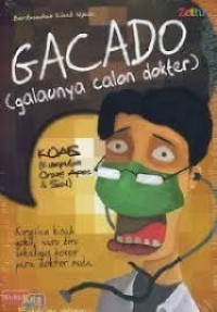 Gacado (Galaunya calon dokter)