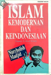 Image of Islam kemodernan dan keindonesiaan