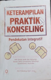Image of Keterampilan Praktik Konselling : Pendekatan Integratif