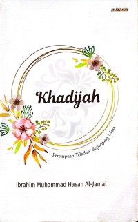 Image of Khodijah Perempuan Teladan Sepanjang Masa