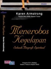Menerobos Kegelapan Sebuah Autobiografi Spiritual