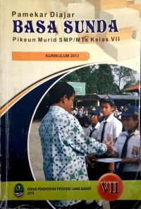Pemakar diajar: Basa Sunda (pikeun murid SMP/MTs kelas VII)