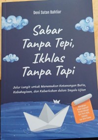 Sabar Tanpa Tepi, Ikhlas Tanpa Tapi