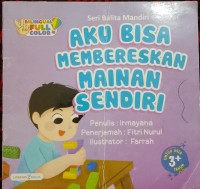 Seri Balita Mandiri Aku Bisa Membereskan Mainan Sendiri