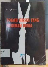 Tokoh Sukses yang Merubah Dunia