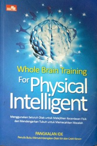 Whole Brain Training For Physical Intelligent